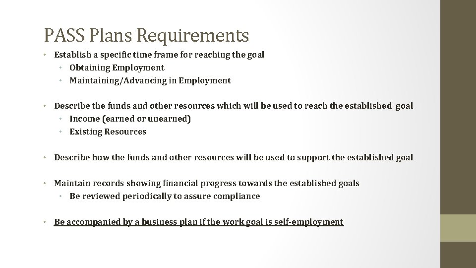 PASS Plans Requirements • Establish a specific time frame for reaching the goal •