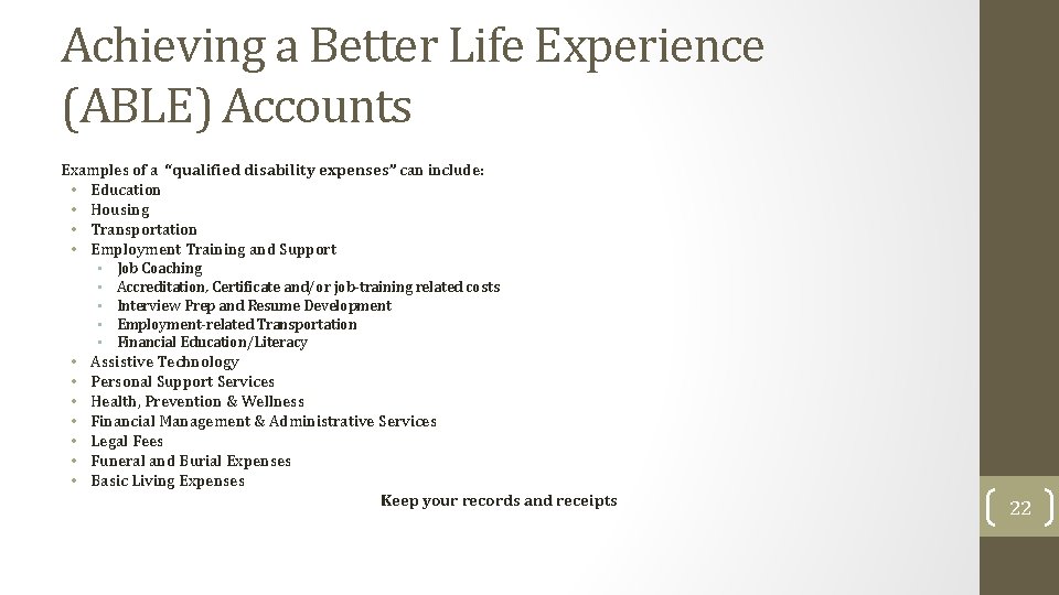 Achieving a Better Life Experience (ABLE) Accounts Examples of a “qualified disability expenses” can