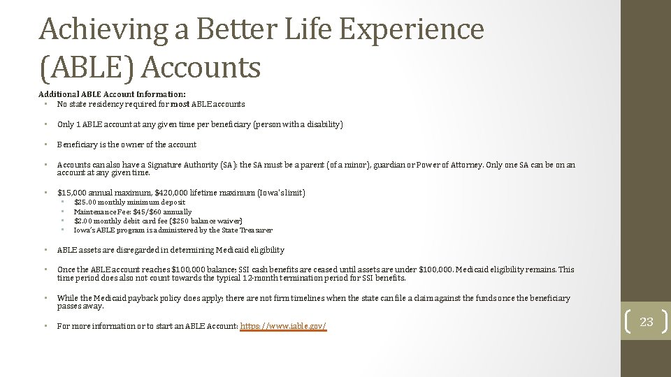 Achieving a Better Life Experience (ABLE) Accounts Additional ABLE Account Information: • No state