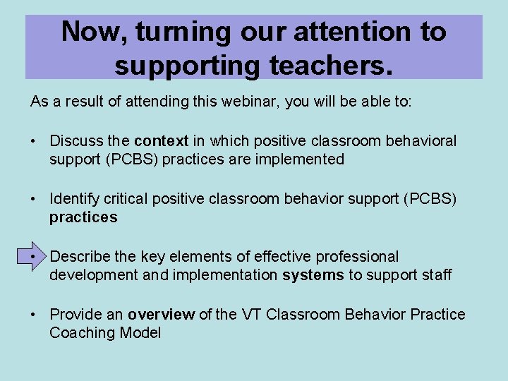 Now, turning our attention to supporting teachers. As a result of attending this webinar,