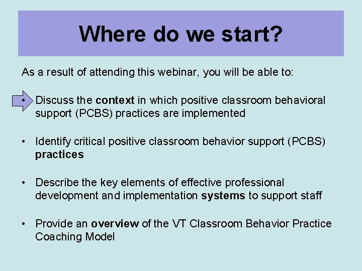 Where do we start? As a result of attending this webinar, you will be