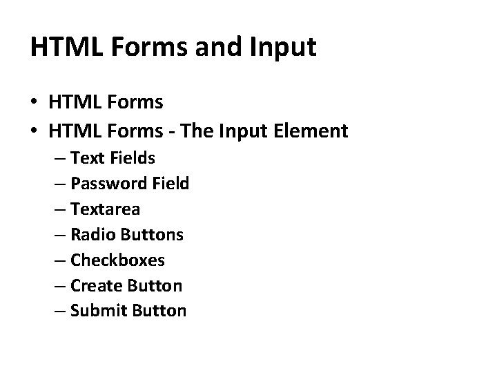 HTML Forms and Input • HTML Forms - The Input Element – Text Fields
