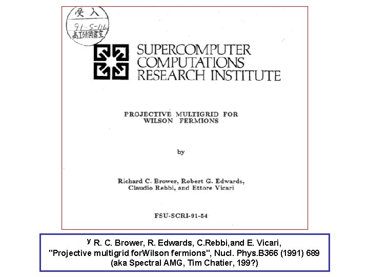 y R. C. Brower, R. Edwards, C. Rebbi, and E. Vicari, "Projective multigrid for. y R. C. Brower, R. Edwards, C. Rebbi, and E. Vicari, "Projective multigrid for.
