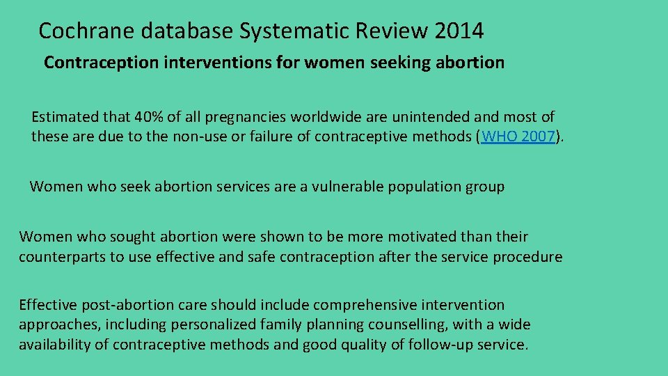 Cochrane database Systematic Review 2014 Contraception interventions for women seeking abortion Estimated that 40%