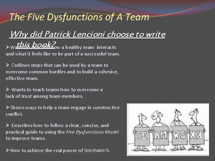 The Five Dysfunctions of A Team Why did Patrick Lencioni choose to write thisto