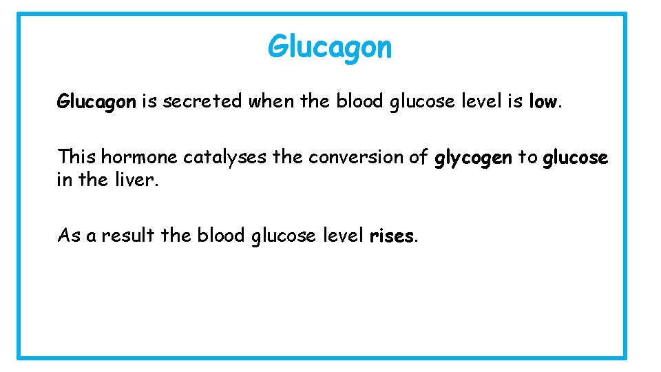 Glucagon is secreted when the blood glucose level is low. This hormone catalyses the