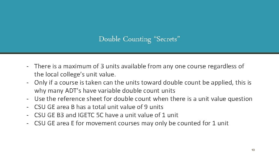 Double Counting “Secrets” - There is a maximum of 3 units available from any Double Counting “Secrets” - There is a maximum of 3 units available from any