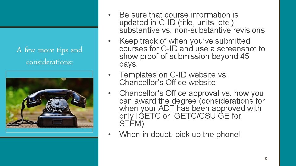 • A few more tips and considerations: • • Be sure that course • A few more tips and considerations: • • Be sure that course