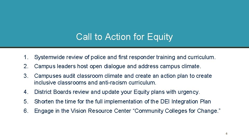 Call to Action for Equity 1. Systemwide review of police and first responder training Call to Action for Equity 1. Systemwide review of police and first responder training