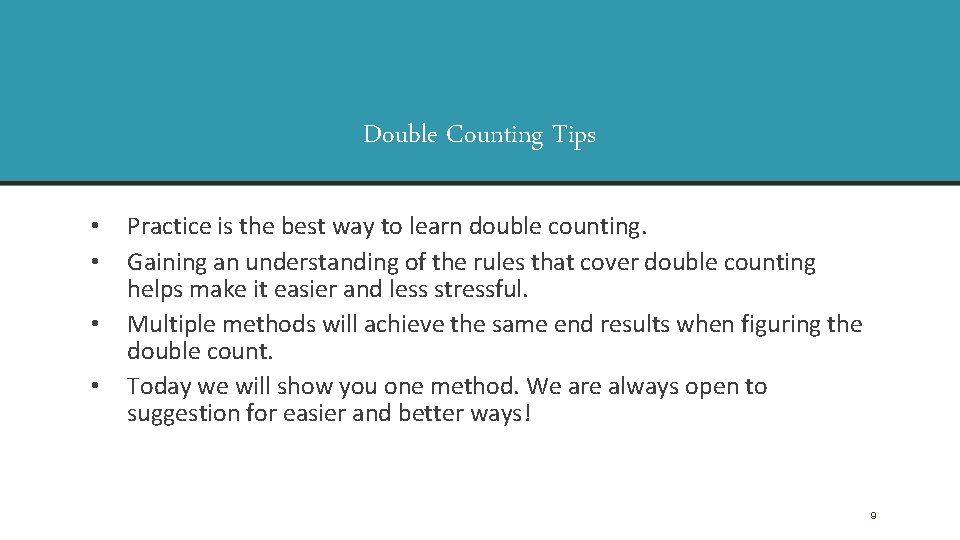 Double Counting Tips • • Practice is the best way to learn double counting. Double Counting Tips • • Practice is the best way to learn double counting.