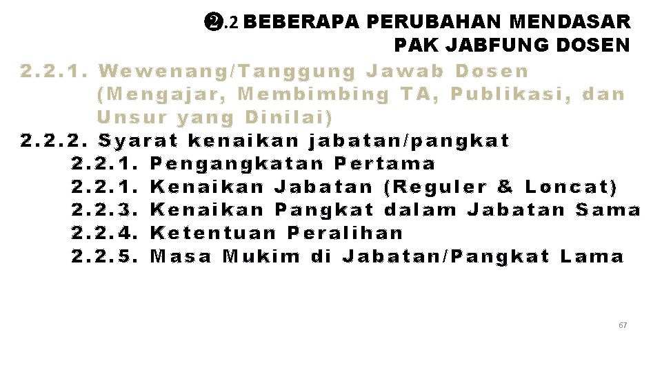 ❷. 2 BEBERAPA PERUBAHAN MENDASAR PAK JABFUNG DOSEN 2. 2. 1. Wewenang/Tanggung Jawab Dosen