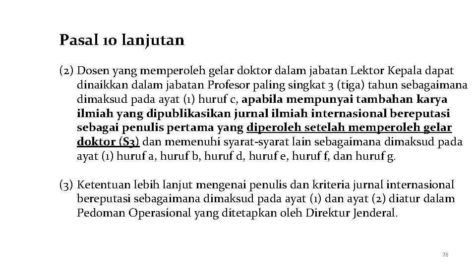 Pasal 10 lanjutan (2) Dosen yang memperoleh gelar doktor dalam jabatan Lektor Kepala dapat