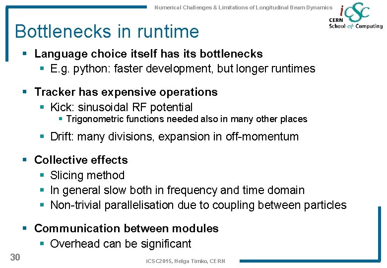 Numerical Challenges & Limitations of Longitudinal Beam Dynamics Bottlenecks in runtime § Language choice