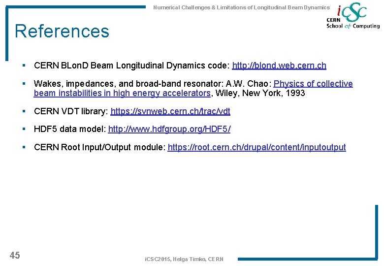 Numerical Challenges & Limitations of Longitudinal Beam Dynamics References § CERN BLon. D Beam
