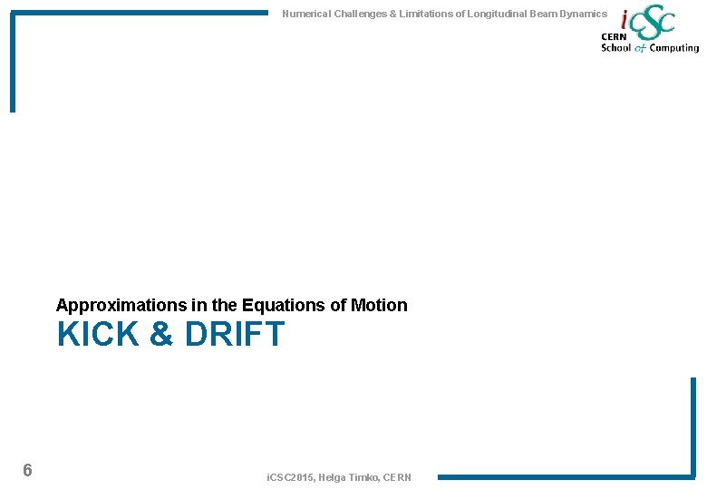 Numerical Challenges & Limitations of Longitudinal Beam Dynamics Approximations in the Equations of Motion