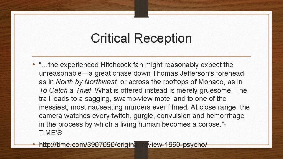 Critical Reception • “…the experienced Hitchcock fan might reasonably expect the unreasonable—a great chase