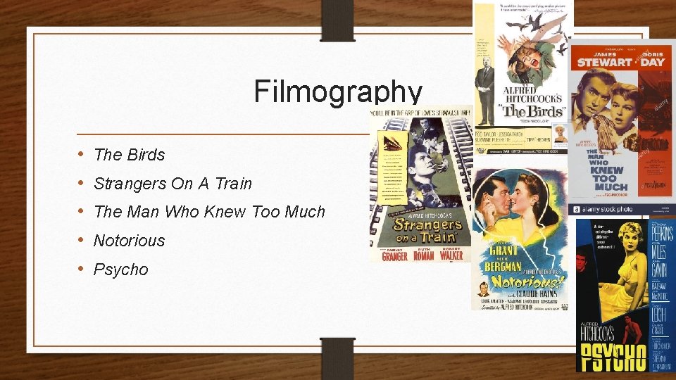 Filmography • • • The Birds Strangers On A Train The Man Who Knew