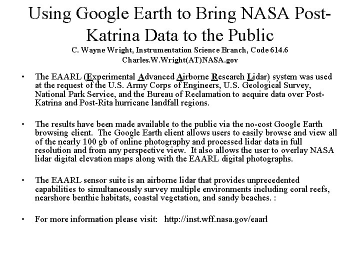 Using Google Earth to Bring NASA Post. Katrina Data to the Public C. Wayne