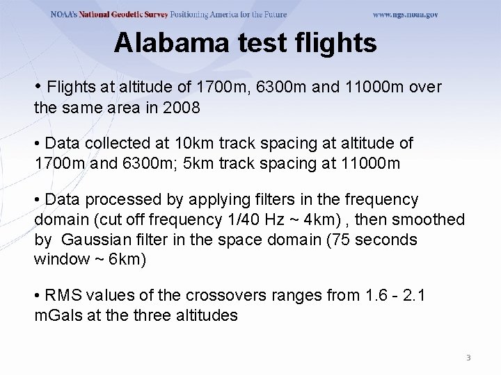 Alabama test flights • Flights at altitude of 1700 m, 6300 m and 11000