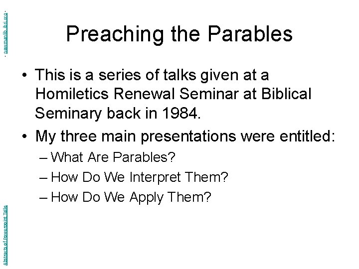 - newmanlib. ibri. org - Preaching the Parables • This is a series of