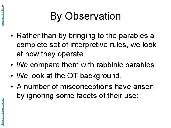 - newmanlib. ibri. org Abstracts of Powerpoint Talks By Observation • Rather than by