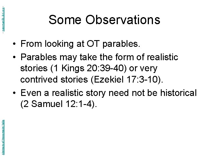 - newmanlib. ibri. org - Some Observations Abstracts of Powerpoint Talks • From looking