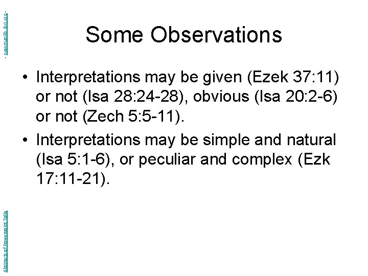 - newmanlib. ibri. org - Some Observations Abstracts of Powerpoint Talks • Interpretations may