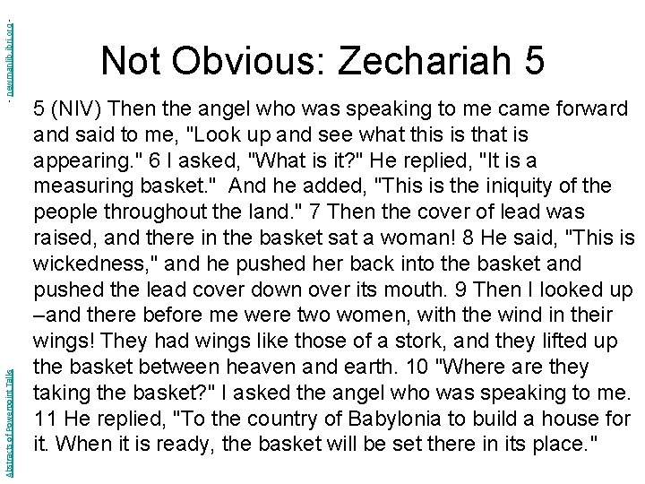 - newmanlib. ibri. org Abstracts of Powerpoint Talks Not Obvious: Zechariah 5 5 (NIV)