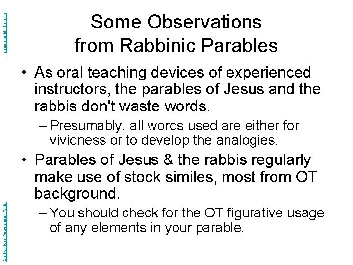 - newmanlib. ibri. org - Some Observations from Rabbinic Parables • As oral teaching