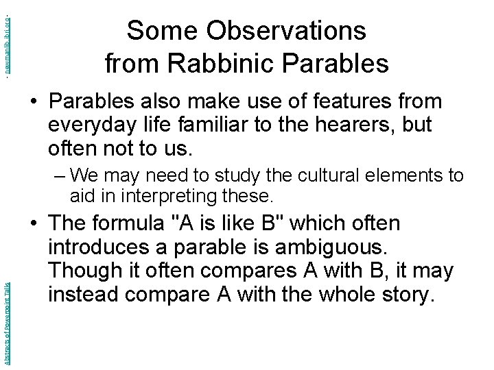 - newmanlib. ibri. org - Some Observations from Rabbinic Parables • Parables also make