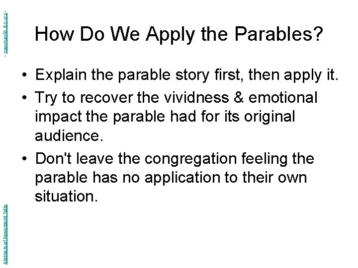 - newmanlib. ibri. org Abstracts of Powerpoint Talks How Do We Apply the Parables?