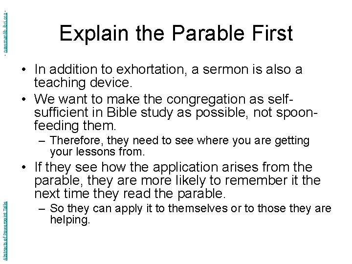 - newmanlib. ibri. org - Explain the Parable First • In addition to exhortation,