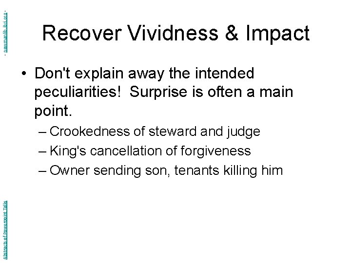 - newmanlib. ibri. org - Recover Vividness & Impact • Don't explain away the