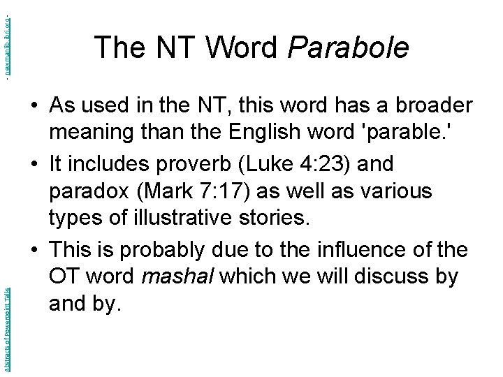 - newmanlib. ibri. org Abstracts of Powerpoint Talks The NT Word Parabole • As