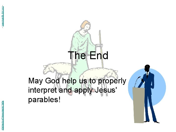 - newmanlib. ibri. org Abstracts of Powerpoint Talks The End May God help us