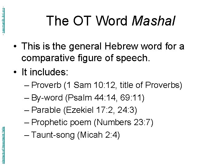 - newmanlib. ibri. org - The OT Word Mashal Abstracts of Powerpoint Talks •