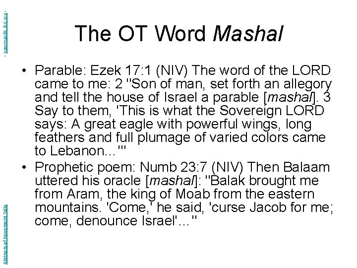 - newmanlib. ibri. org Abstracts of Powerpoint Talks The OT Word Mashal • Parable: