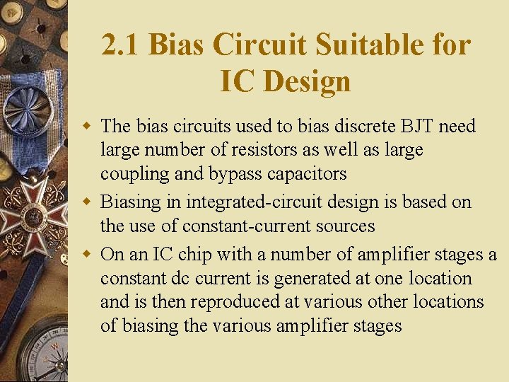 2. 1 Bias Circuit Suitable for IC Design w The bias circuits used to 2. 1 Bias Circuit Suitable for IC Design w The bias circuits used to