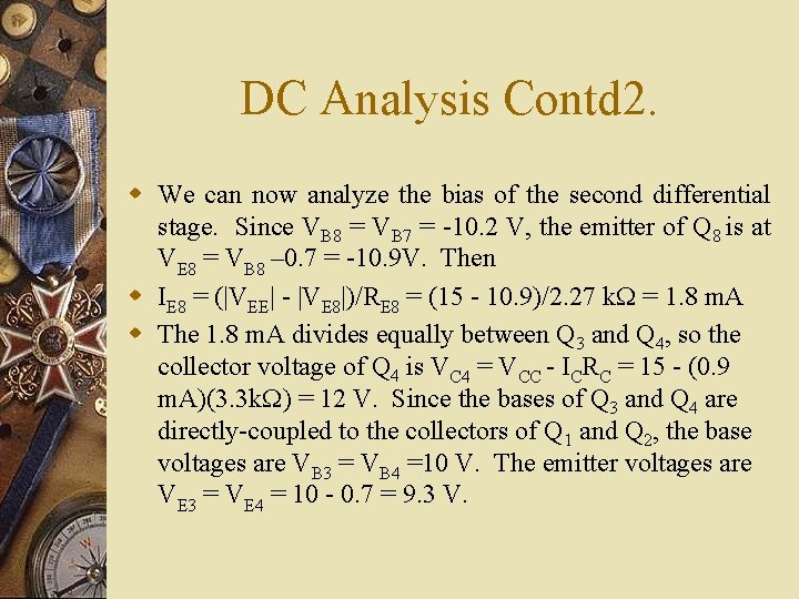 DC Analysis Contd 2. w We can now analyze the bias of the second DC Analysis Contd 2. w We can now analyze the bias of the second