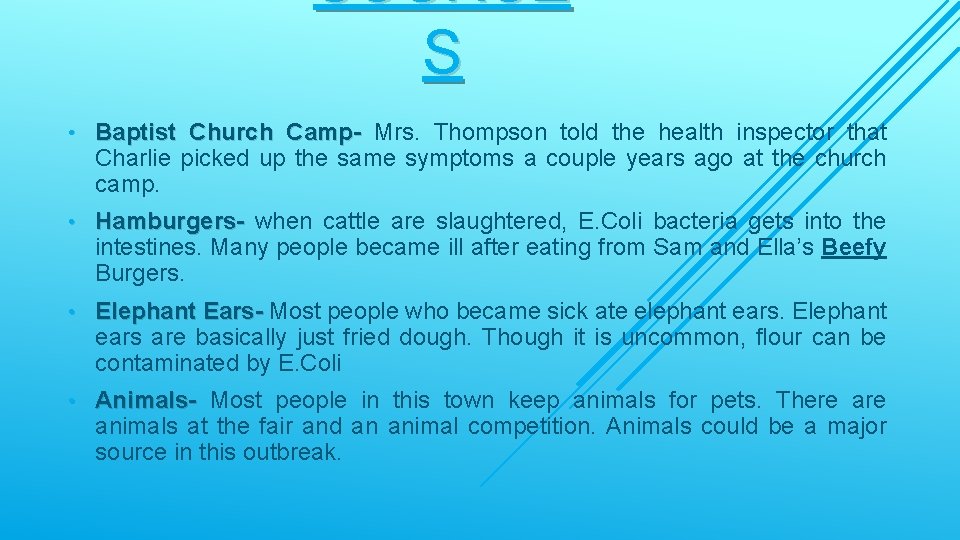 SOURCE S • Baptist Church Camp- Mrs. Thompson told the health inspector that Charlie