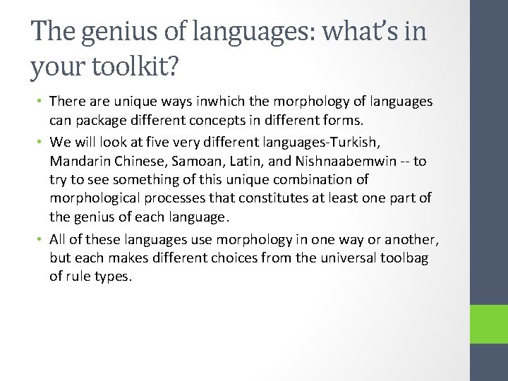 The genius of languages: what’s in your toolkit? • There are unique ways inwhich