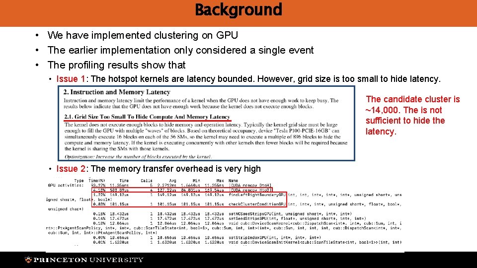 Background • We have implemented clustering on GPU • The earlier implementation only considered