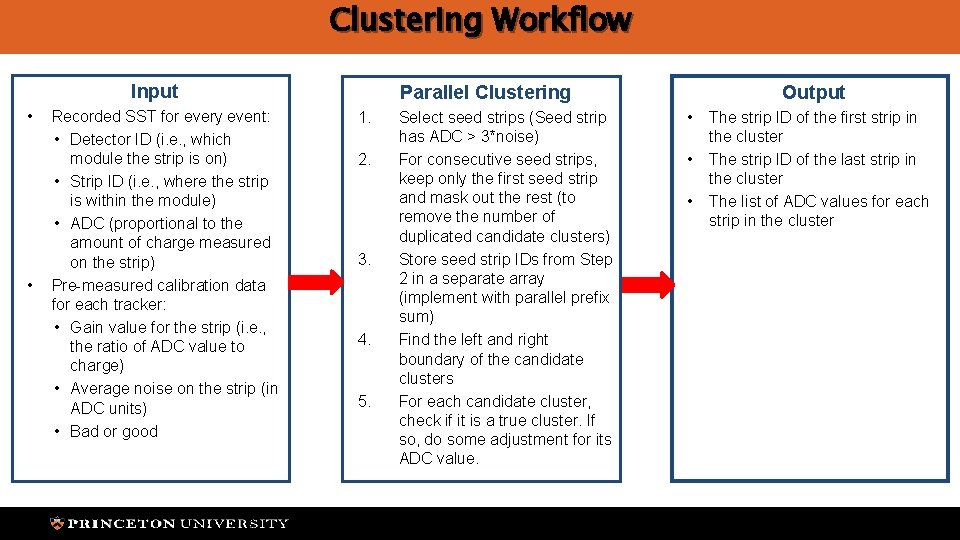 Clustering Workflow Input • • Recorded SST for every event: • Detector ID (i.