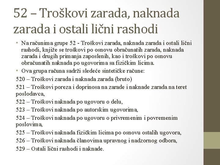 52 – Troškovi zarada, naknada zarada i ostali lični rashodi • Na računima grupe