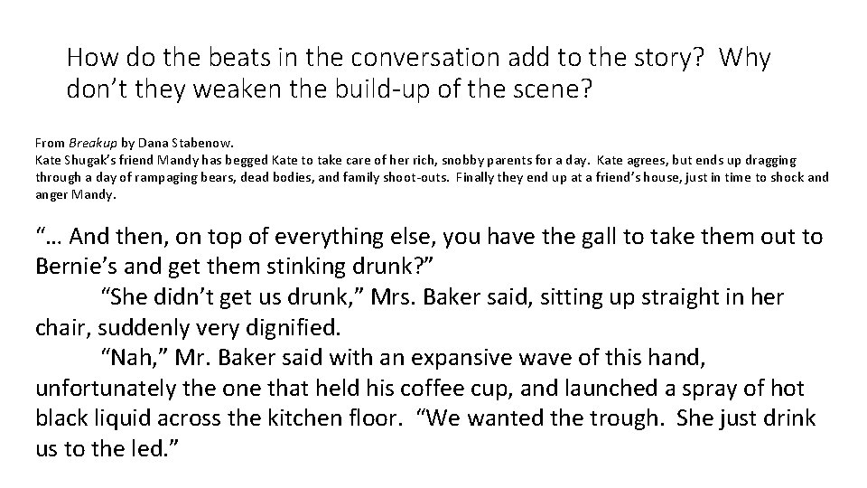 How do the beats in the conversation add to the story? Why don’t they