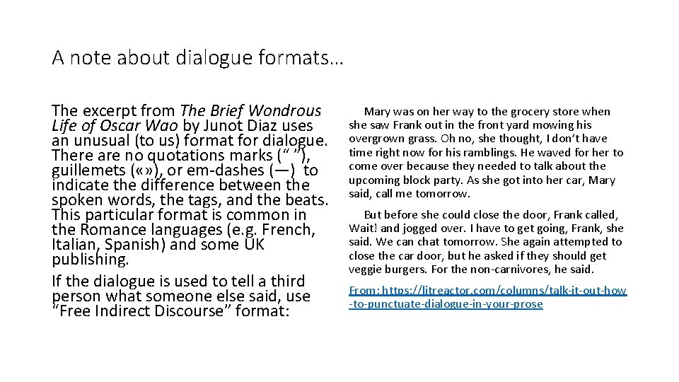A note about dialogue formats… The excerpt from The Brief Wondrous Life of Oscar