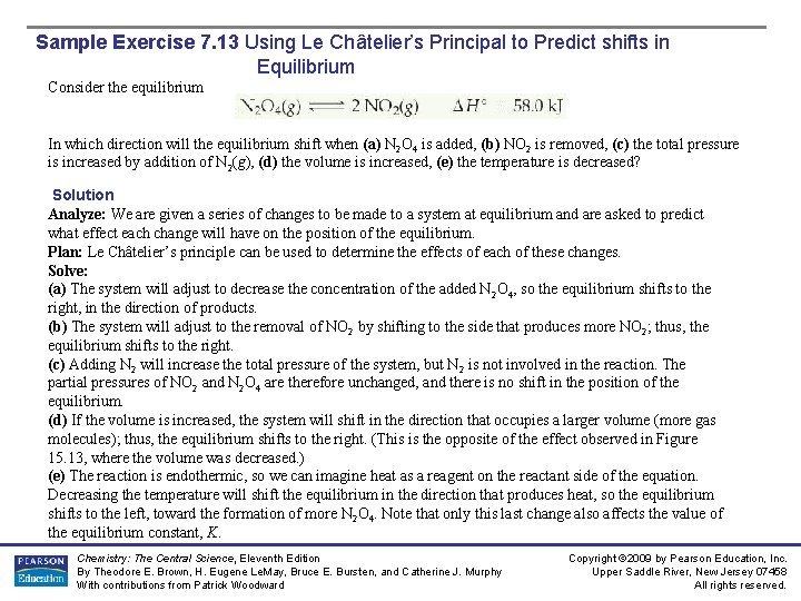 Sample Exercise 7. 13 Using Le Châtelier’s Principal to Predict shifts in Equilibrium Consider