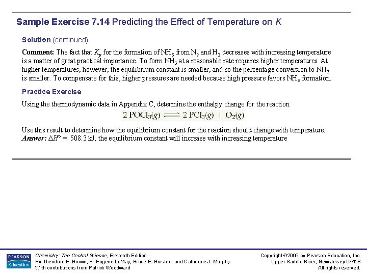 Sample Exercise 7. 14 Predicting the Effect of Temperature on K Solution (continued) Comment: