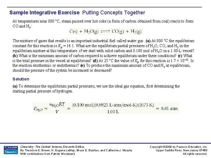 Sample Integrative Exercise Putting Concepts Together At temperatures near 800 °C, steam passed over