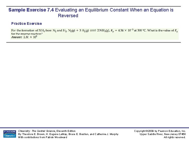 Sample Exercise 7. 4 Evaluating an Equilibrium Constant When an Equation is Reversed Practice
